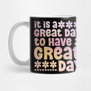 It is a great day to have a great day a cute and fun summer groovy vibe design Mug